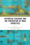 Historical Dialogue and the Prevention of Mass Atrocities cover