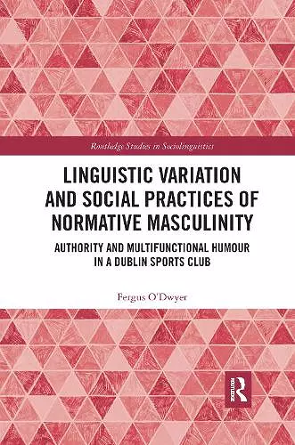 Linguistic Variation and Social Practices of Normative Masculinity cover