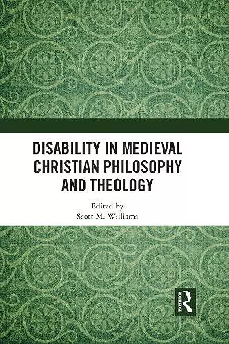 Disability in Medieval Christian Philosophy and Theology cover