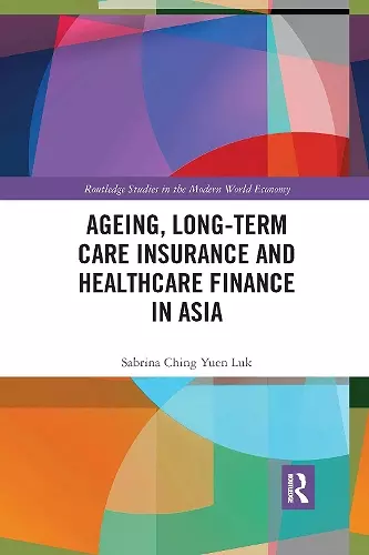 Ageing, Long-term Care Insurance and Healthcare Finance in Asia cover