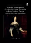 Women’s Patronage and Gendered Cultural Networks in Early Modern Europe cover