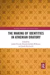 The Making of Identities in Athenian Oratory cover