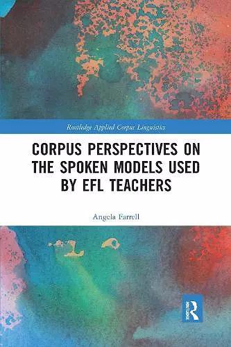 Corpus Perspectives on the Spoken Models used by EFL Teachers cover