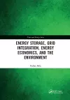 Energy Storage, Grid Integration, Energy Economics, and the Environment cover