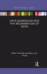 Data Journalism and the Regeneration of News cover