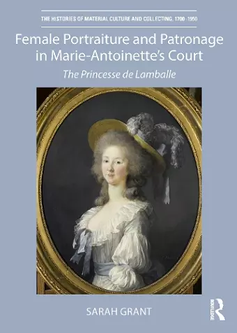 Female Portraiture and Patronage in Marie Antoinette's Court cover