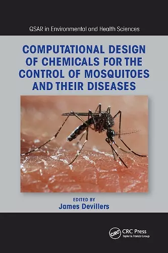 Computational Design of Chemicals for the Control of Mosquitoes and Their Diseases cover