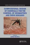 Computational Design of Chemicals for the Control of Mosquitoes and Their Diseases cover