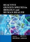 Reactive Oxygen Species in Biology and Human Health cover