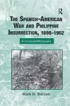 The Spanish-American War and Philippine Insurrection, 1898-1902 cover