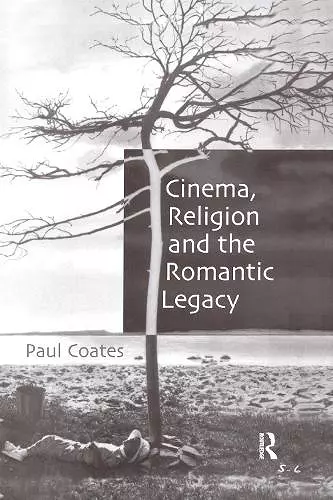 Cinema, Religion and the Romantic Legacy cover