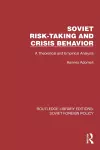 Soviet Risk-Taking and Crisis Behavior cover