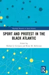 Sport and Protest in the Black Atlantic cover