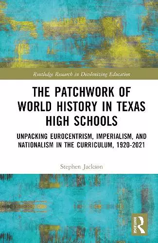 The Patchwork of World History in Texas High Schools cover