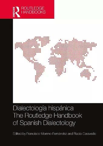 Dialectología hispánica / The Routledge Handbook of Spanish Dialectology cover