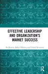 Effective Leadership and Organization’s Market Success cover