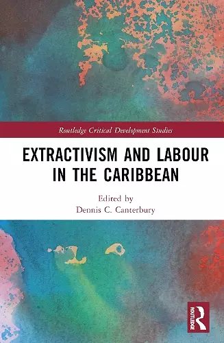 Extractivism and Labour in the Caribbean cover