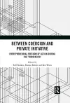 Between Coercion and Private Initiative cover