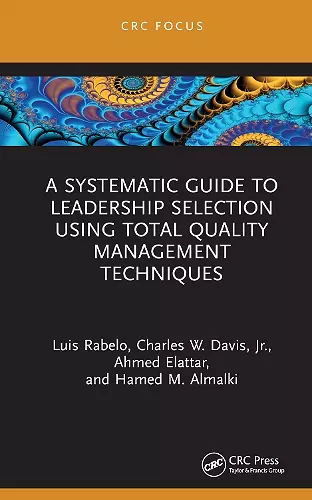 A Systematic Guide to Leadership Selection Using Total Quality Management Techniques cover