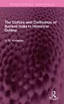 The Culture and Civilisation of Ancient India in HIstorical Outline cover