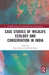 Case Studies of Wildlife Ecology and Conservation in India cover