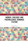 Women, Violence and Postmillennial Romance Fiction cover