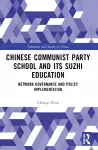 Chinese Communist Party School and its Suzhi Education cover