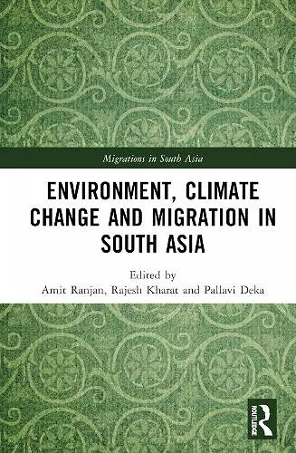 Environment, Climate Change and Migration in South Asia cover