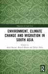 Environment, Climate Change and Migration in South Asia cover