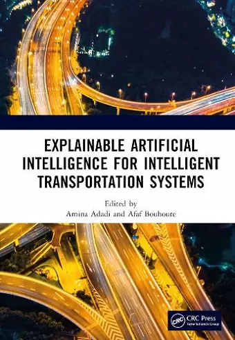 Explainable Artificial Intelligence for Intelligent Transportation Systems cover