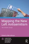 Mapping the New Left Antisemitism cover