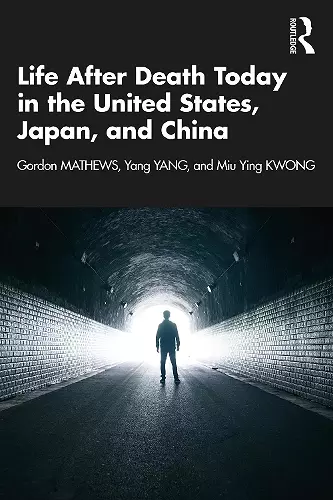 Life After Death Today in the United States, Japan, and China cover