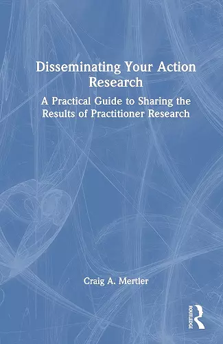 Disseminating Your Action Research cover