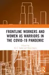 Frontline Workers and Women as Warriors in the Covid-19 Pandemic cover