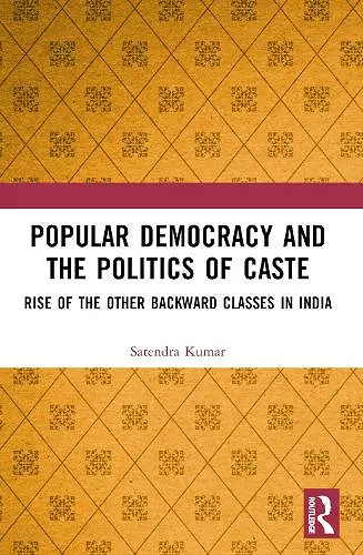 Popular Democracy and the Politics of Caste cover