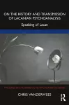 On the History and Transmission of Lacanian Psychoanalysis cover