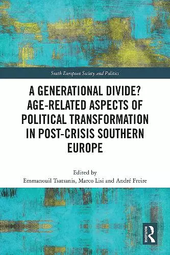 A Generational Divide? Age-related Aspects of Political Transformation in Post-crisis Southern Europe cover
