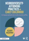 Neurodiversity-Affirming Practices in Early Childhood cover