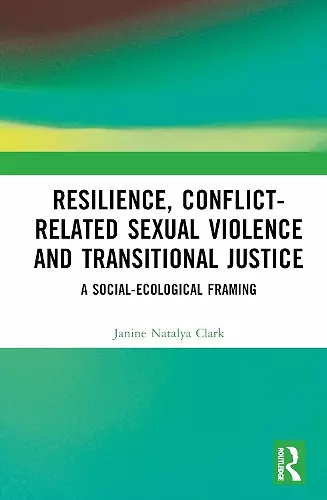 Resilience, Conflict-Related Sexual Violence and Transitional Justice cover