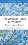 The Abbasid House of Wisdom cover