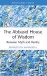 The Abbasid House of Wisdom cover