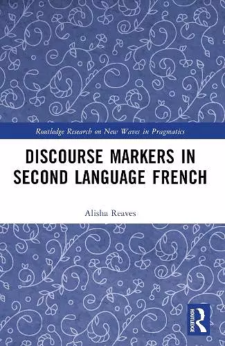 Discourse Markers in Second Language French cover