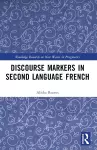 Discourse Markers in Second Language French cover