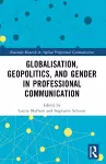 Globalisation, Geopolitics, and Gender in Professional Communication cover