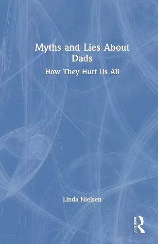 Myths and Lies about Dads cover