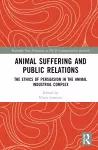 Animal Suffering and Public Relations cover