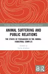 Animal Suffering and Public Relations cover