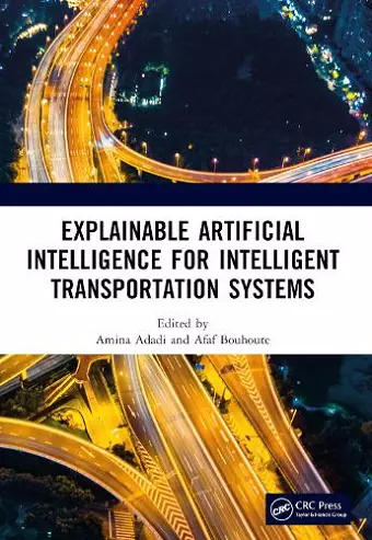 Explainable Artificial Intelligence for Intelligent Transportation Systems cover