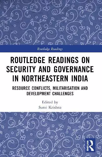 Routledge Readings on Security and Governance in Northeastern India cover