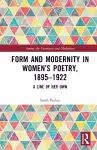 Form and Modernity in Women’s Poetry, 1895–1922 cover